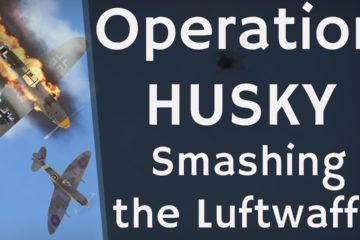 Operation Husky – Smashing the Luftwaffe in the Mediterranean!